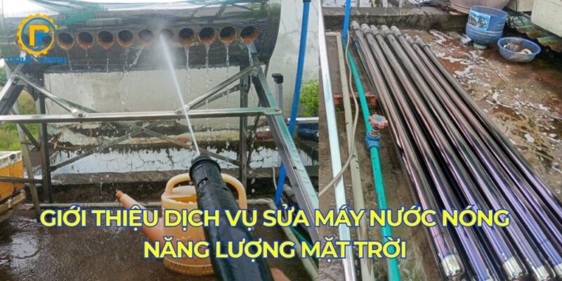 Giới thiệu dịch vụ sửa máy nước nóng năng lượng mặt trời