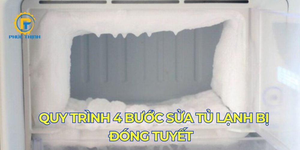 Quy trình sửa tủ lạnh bị đóng tuyết trong 4 bước cực chuyên nghiệp