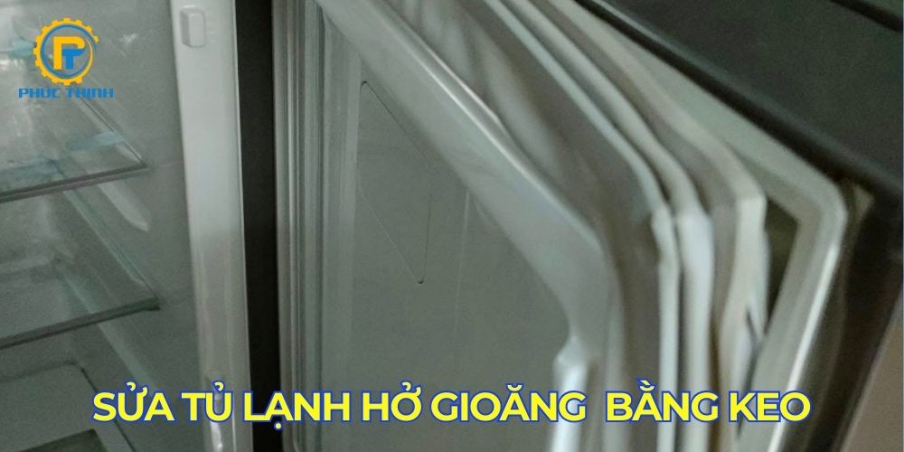 Hướng dẫn cách sửa tủ lạnh hở gioăng bằng keo hiệu quả