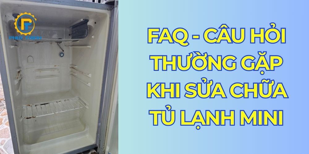 Trả lời thắc mắc của người dùng khi sửa chữa, bảo dưỡng tủ lạnh mini