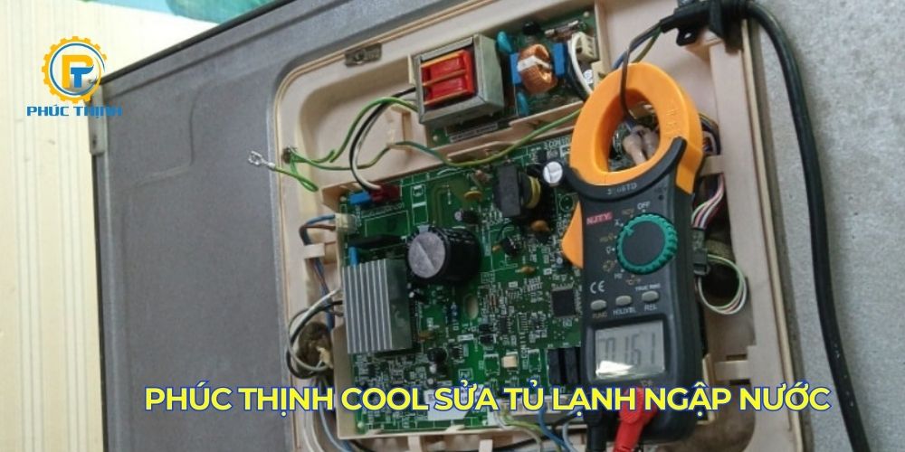 Phúc Thịnh Cool sửa tủ lạnh bị ngập nước chuyên nghiệp, hiệu quả