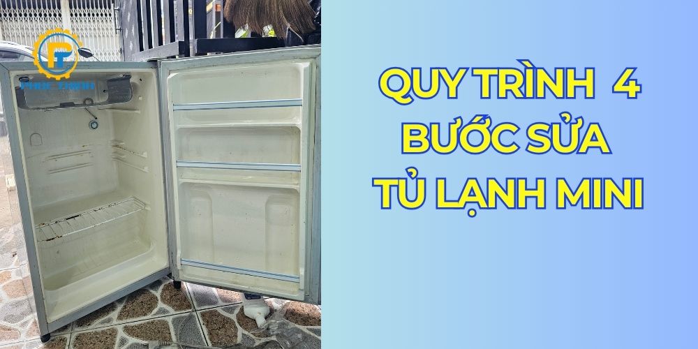 Quy trình sửa chữa tủ lạnh mini 4 bước chuyên nghiệp