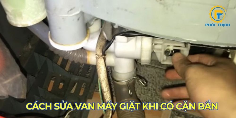 Cách sửa van xả nước máy giặt đơn giản khi có cặn bẩn
