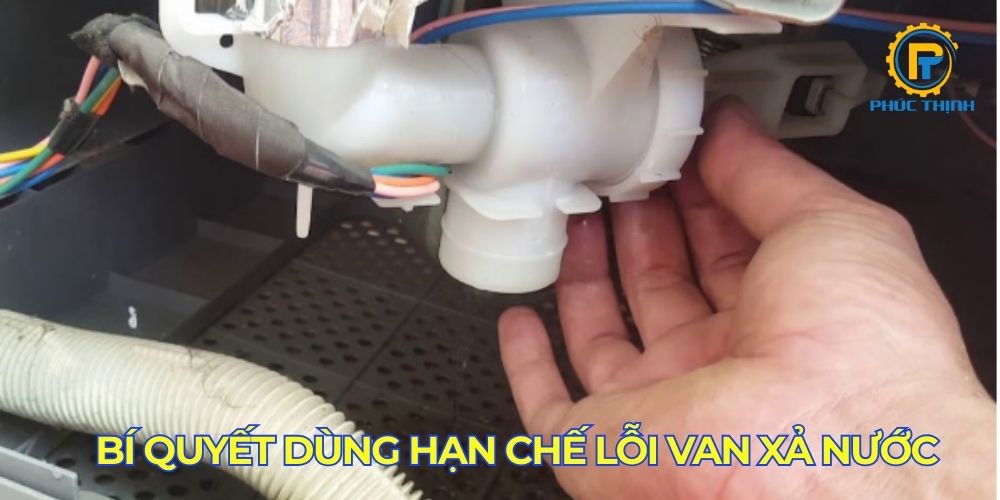 Bí quyết sử dụng để hạn chế lỗi van xả trên máy giặt