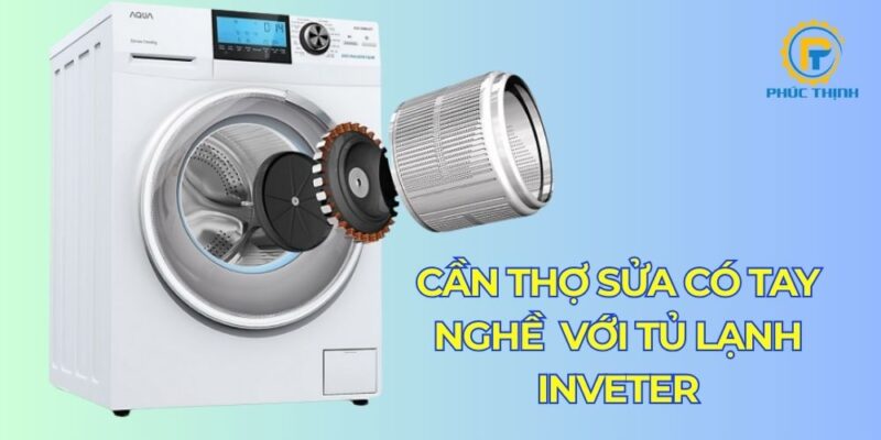 Máy giặt Inverter khi hư hỏng cần thợ sửa chữa tay nghề cao